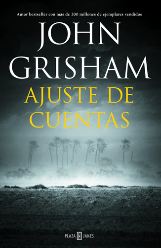 Ajuste de cuentas, de Grisham, John. Serie Plaza Janés Editorial Plaza & Janes, tapa blanda en español, 2019