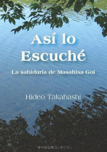 Libro: Así Lo Escuché: La Sabiduría De Masahisa Goi (spanish
