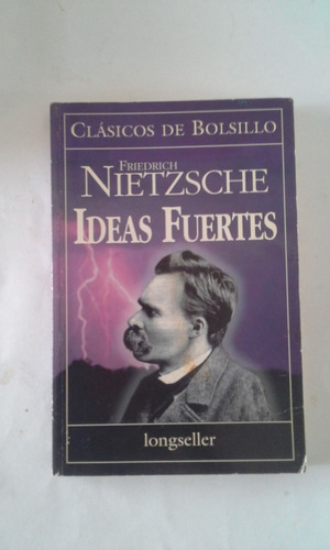Ideas Fuertes - Freidrich Nietzsche