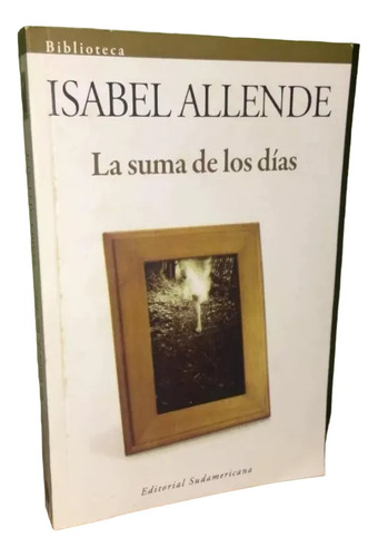 Libro, La Suma De Los Días De Isabel Allende.