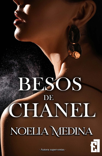 Besos De Chanel, De Medina, Noelia. Editorial Lxl Entre Libros,editorial, Tapa Blanda En Español