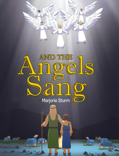 And The Angels Sang, De Sturm, Marjorie. Editorial Christian Faith Pub Inc, Tapa Dura En Inglés