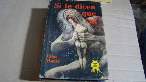 Si Te Dicen Que Cai , Juan Marse , Año 1973 , 347 Paginas