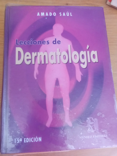 Lecciones De Dermatología - Amado Saúl