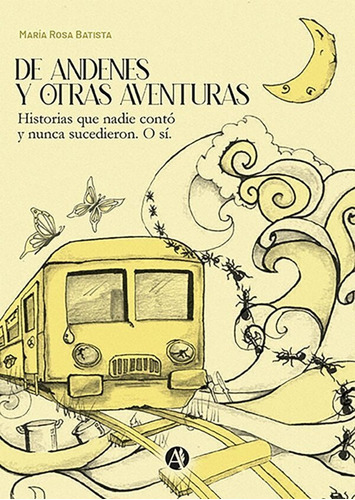 De Andenes Y Otras Aventuras - María Rosa Batista