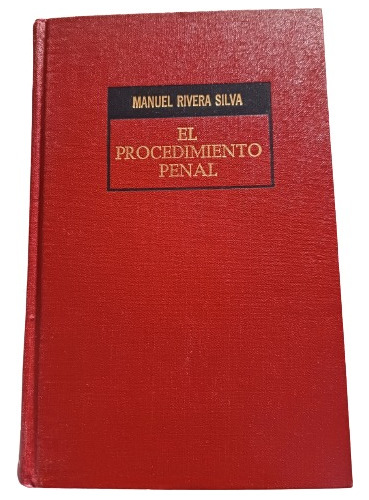 El Procedimiento Penal, Manuel Rivera Silva