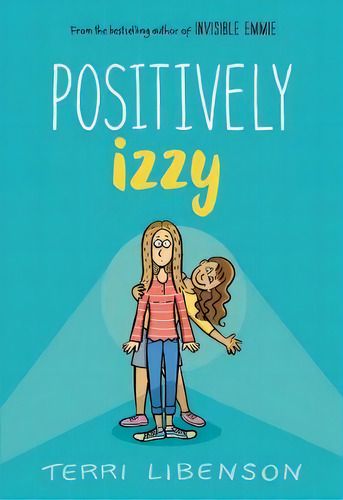 Positively Izzy, De Terri Libenson. Editorial Balzer Bray Harperteen, Tapa Dura En Inglés
