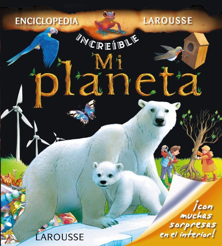 Libro Infantil Enciclopedia Increible Mi Planeta