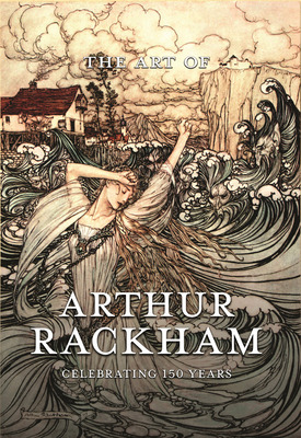 Libro The Art Of Arthur Rackham: Celebrating 150 Years Of...