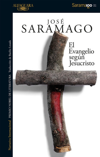 El Evangelio Segun Jesucristo - Jose Saramago, de Saramago, José. Editorial Alfaguara, tapa blanda en español