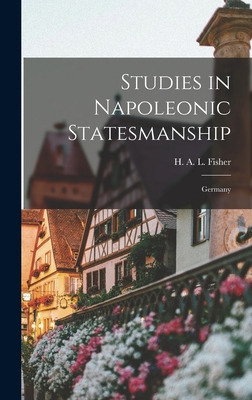 Libro Studies In Napoleonic Statesmanship: Germany - Fish...