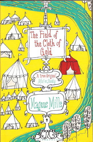 Field Of The Cloth Of Gold,the - Bloomsbury - Mills, Magnus, De Mills, Magnus. Editorial Bloomsbury En Inglés, 2016