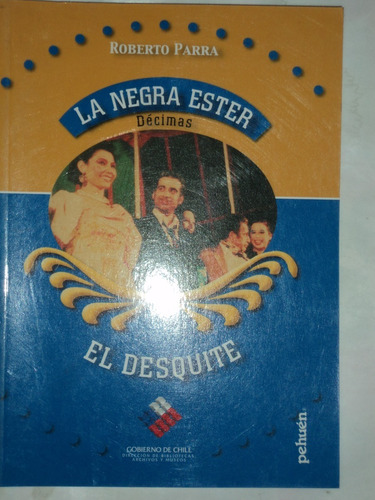 La Negra Ester, Décimas- El Desquite, Roberto Parra, Pehuén.