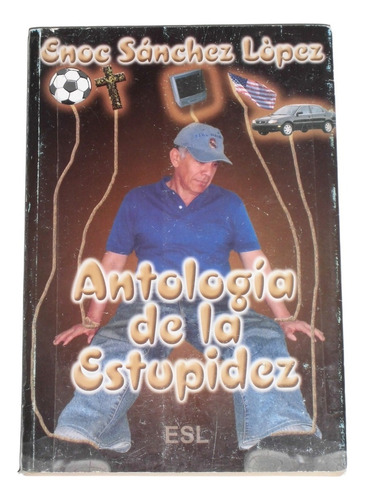Antologia De La Estupidez / Enoc Sanchez Lopez