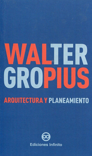 Arquitectura Y Planeamiento - Gropius Walter