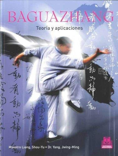 Baguazhang. Teoria Y Aplicaciones-liang, Shou Yu-paidotribo