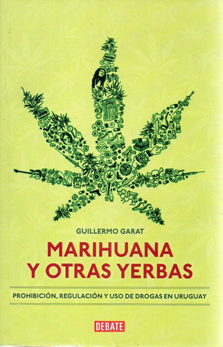 Marihuana Y Otras Yerbas Guillermo Garat Debate 