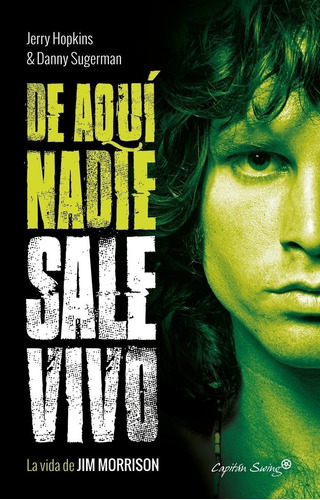 De Aquí Nadie Sale Vivo Biografía Jim Morrison