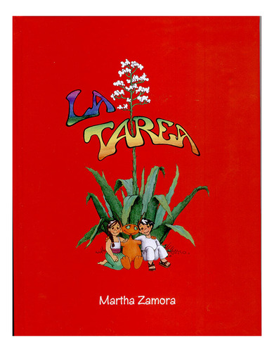 La Tarea, De Martha Zamora. Editorial Edición De Autor, Tapa Blanda En Español, 2010