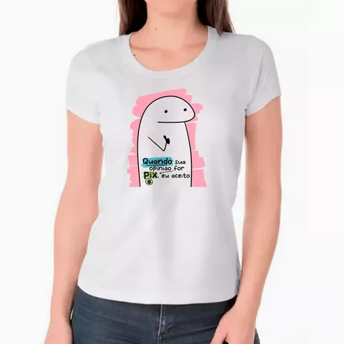 1 Camiseta Bonequinho Flork Meme Quando sua opinião for eu aceito