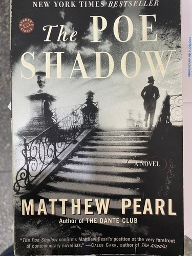 The Poe Shadow. Matthew Pearl. Belgrano