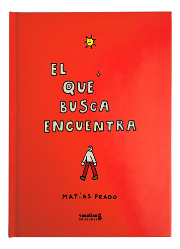 Libro  El Que Busca Encuentra  De Matías Prado