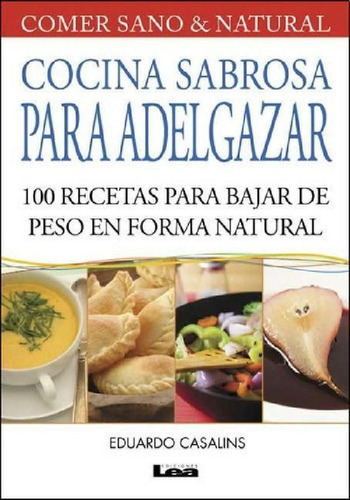 Libro - Cocina Sabrosa Para Adelgazar, De Casalins, Eduardo