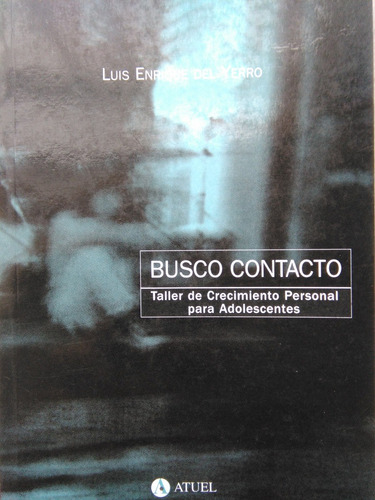 Busco Contacto. Taller De Crecimiento Personal Para Adolesce