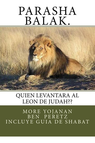 Livro De Parasha Balak. Quem LevantarĂĄ O LeĂŁo De JudĂĄ? (sp)