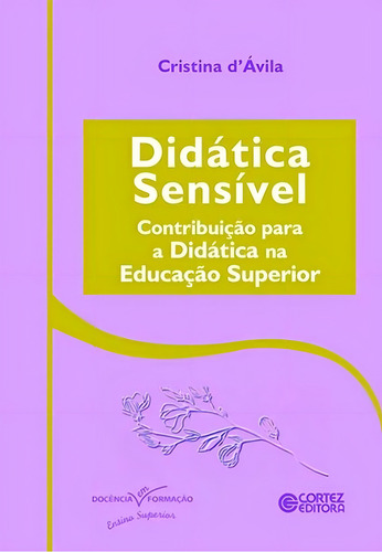 Didática Sensível - Contribuição Para A Didática Na Edu