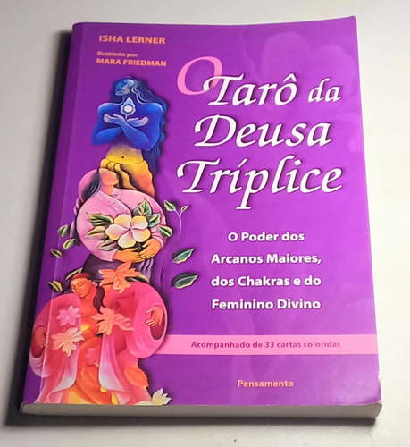 O Tarô Da Deusa Tríplice - O Poder Dos Arcanos Maiores, Dos Chakras E Do Feminino Divino - Isha Lerner (sem As Cartas) (Usado)