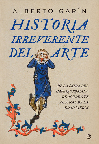 Libro Historia Irreverente Del Arte - Garin, Alberto