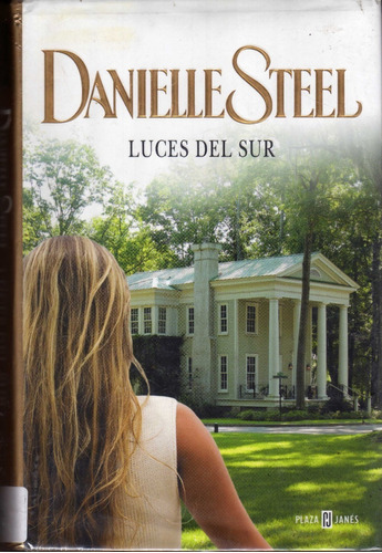 Luces Del Sur. Danielle Steel. (tapas Duras)