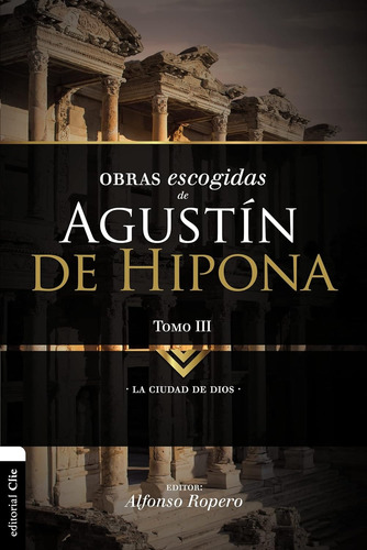 Obras Escogidas De Agustin De Hipona Tomo 3 · A Ropero Clie