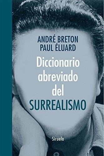 Diccionario Abreviado Del Surrealismo - Andre/ Eluard  Paul