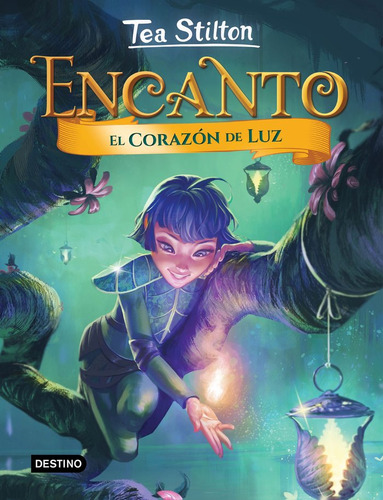 El Corazon De Luz, De Tea Stilton. Editorial Destino Infantil Y Juvenil En Español