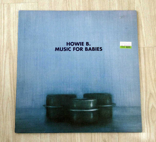 Vinilo Howie B. - Music For Babies (1ª Ed. Uk, 1996)