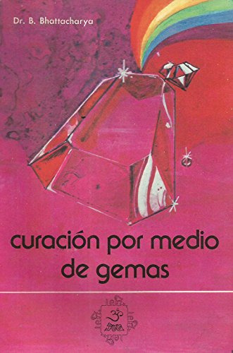 Libro Curacion Por Medio De Gemas Bhattachary De Vvaa Yug