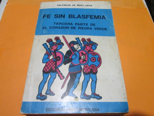 Fe Sin Blasfemia, 3ra Parte De Corazon De Piedra Verde, 1967