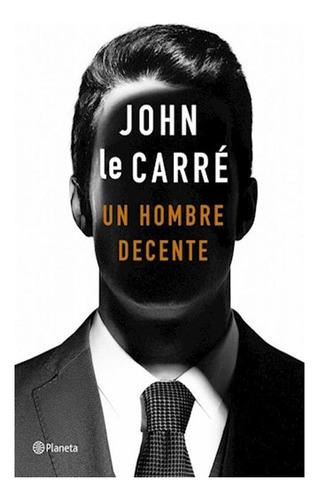 Un Hombre Decente, De John Le Carre
