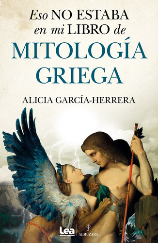 Eso No Estaba En Mi Libro De Mitologia Griega - Alicia Garci