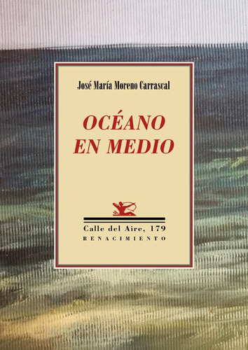 OcÃÂ©ano en medio, de Moreno Carrascal, José María. Editorial Renacimiento, tapa blanda en español