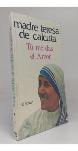 Tu Me Das Amor - Madre Tresa De Calcuta - Usado 