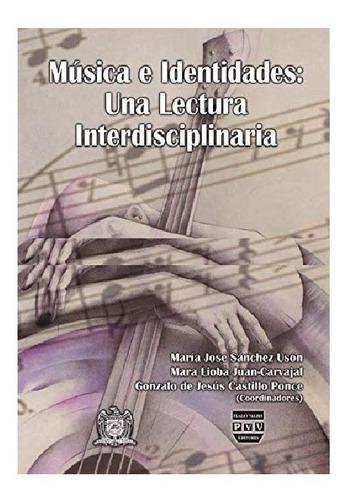 Música E Identidades: Una Lectura Interdisciplinaria.