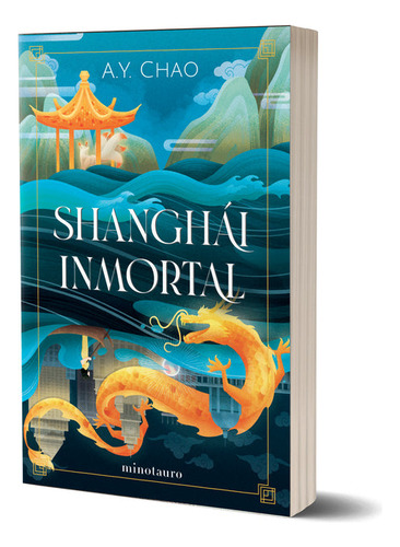 Shanghái Inmortal, De A.y. Chao., Vol. 1. Editorial Minotauro, Tapa Blanda En Español, 2024