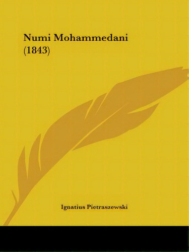 Numi Mohammedani (1843), De Pietraszewski, Ignatius. Editorial Kessinger Pub Llc, Tapa Blanda En Inglés