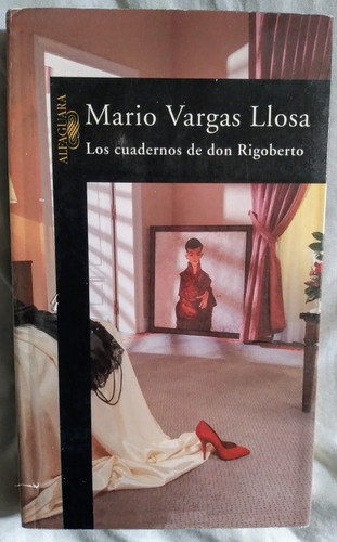 Libro Los Cuadernos De Don Rigoberto, Mario Vargas Llosa 