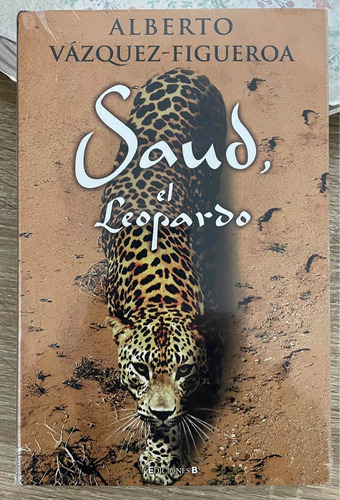 Saud El Leopardo Alberto Vasquez Figueroa Tomo Tapa Dura