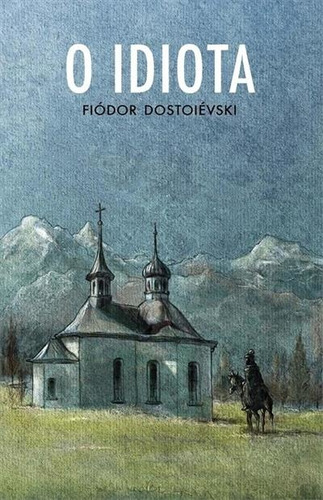 O idiota, de Dostoievski, Fiódor. Série Série ouro (34), vol. 34. Editora Martin Claret Ltda, capa mole em português, 2015