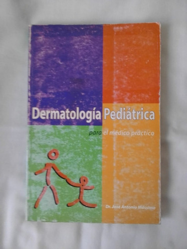  Dermatología Pediátrica Para El Médico Práctico.